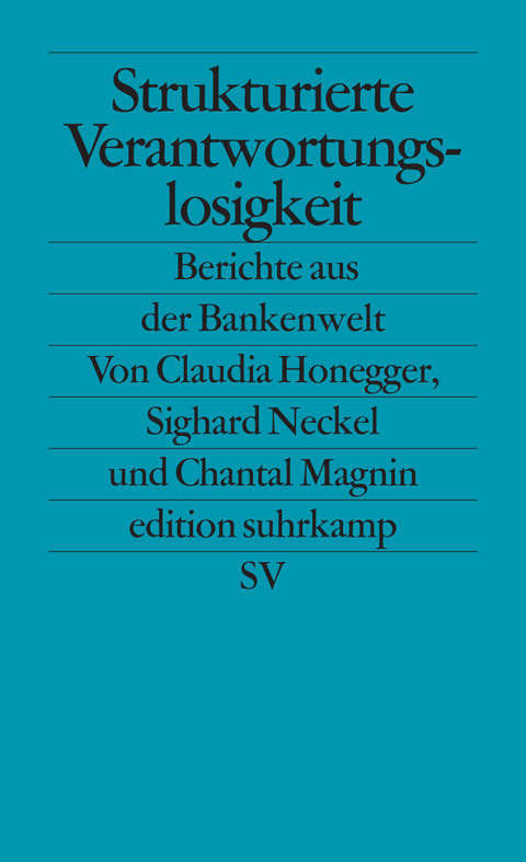 Strukturierte Verantwortungslosigkeit - 