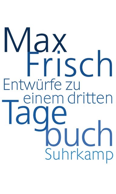 Entwürfe zu einem dritten Tagebuch - Max Frisch