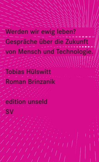 Werden wir ewig leben?