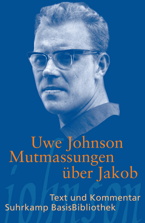 Mutmassungen &uuml;ber Jakob - Uwe Johnson