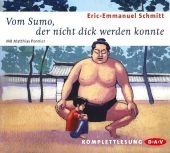 Vom Sumo, der nicht dick werden konnte (2 CDs) - Eric E Schmitt