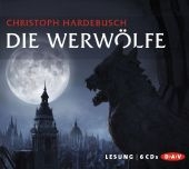 Die Werwölfe - Christoph Hardebusch
