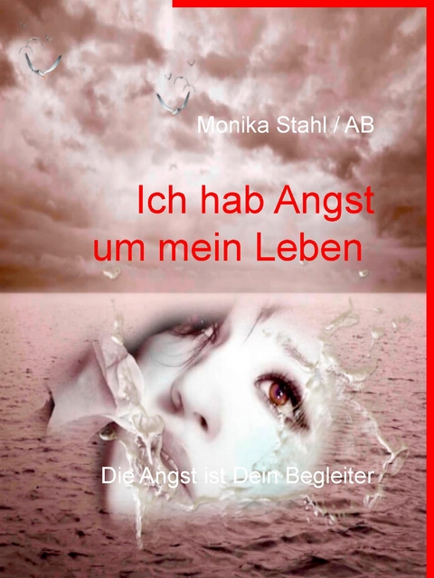 Ich hab Angst um mein Leben - Monika Stahl / AB