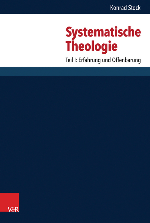 Systematische Theologie -  Konrad Stock