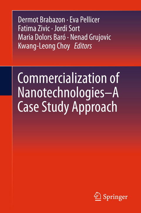 Commercialization of Nanotechnologies&ndash;A Case Study Approach - 