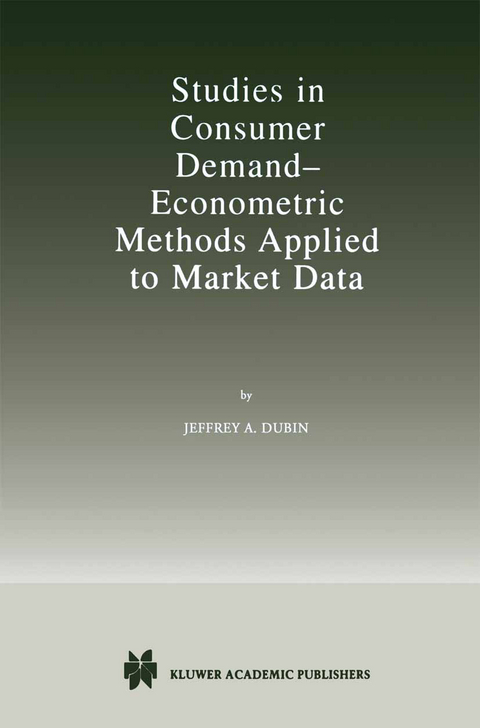 Studies in Consumer Demand &mdash; Econometric Methods Applied to Market Data - Jeffrey A. Dubin