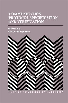 Communication Protocol Specification and Verification - Richard Lai, Ajin Jirachiefpattana