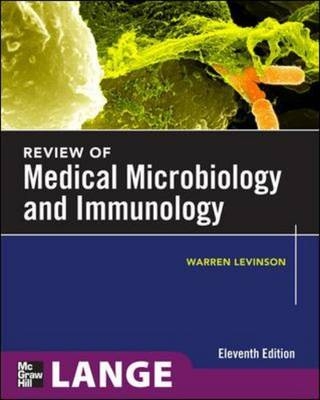 Review of Medical Microbiology and Immunology, Eleventh Edition