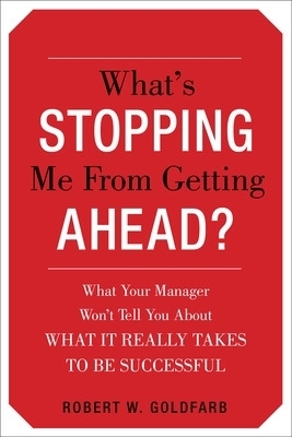 What's Stopping Me from Getting Ahead? - Robert Goldfarb