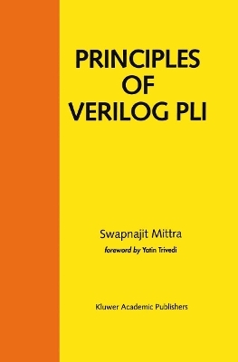 Principles of Verilog PLI - Swapnajit Mittra