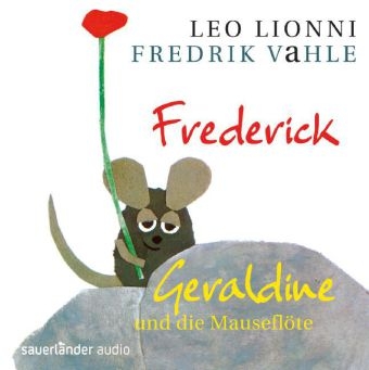 Frederick/Geraldine und die Mausefl&ouml;te - Leo Lionni, Fredrik Vahle