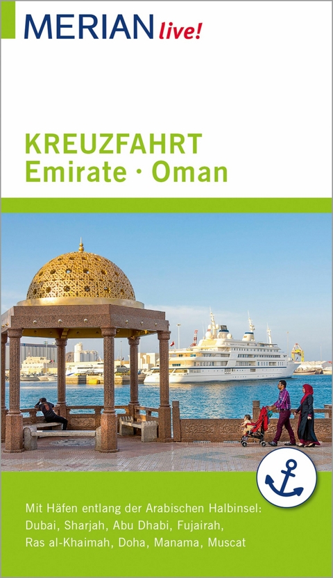 MERIAN live! Reisef&uuml;hrer Kreuzfahrt Emirate Oman - Birgit M&uuml;ller-W&ouml;bcke