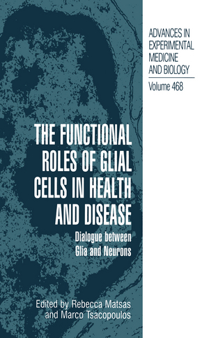The Functional Roles of Glial Cells in Health and Disease