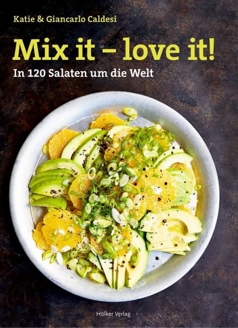 Mix it - love it! - Katie Caldesi, Ciancarlo Caldesi