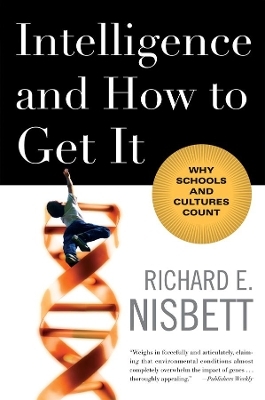 Intelligence and How to Get It - Richard E. Nisbett