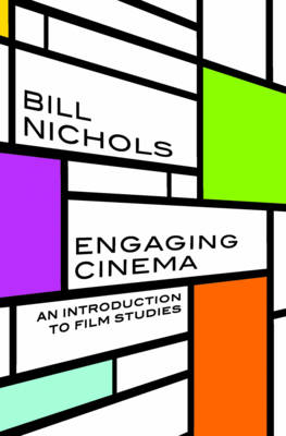 Engaging Cinema - Bill Nichols