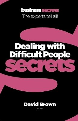 Dealing With Difficult People - David Brown