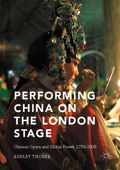 Performing China on the London Stage - Ashley Thorpe