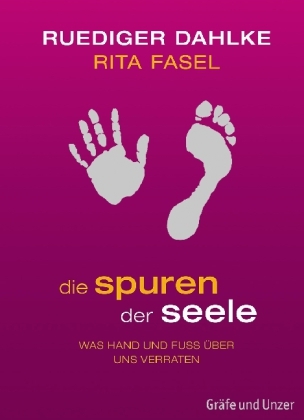 Die Spuren der Seele - Ruediger Dahlke, Rita Fasel