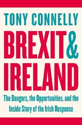 Brexit and Ireland -  Tony Connelly