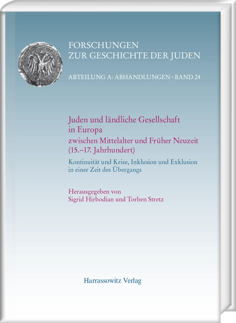 Juden und l&auml;ndliche Gesellschaft in Europa zwischen Mittelalter und Fr&uuml;her Neuzeit (15.&minus;17. Jahrhundert) - 