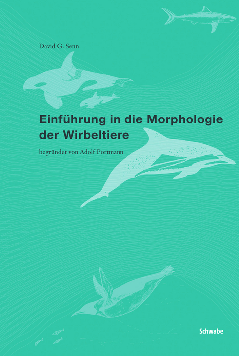 Einf&uuml;hrung in die Morphologie der Wirbeltiere - David G. Senn
