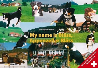My name ist Bläss, Appenzeller Bläss