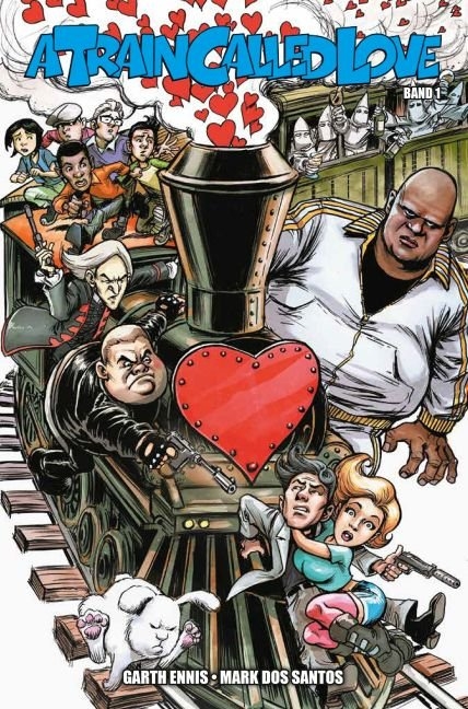 A Train Called Love: Liebe in Zeiten des Wahnsinns - Garth Ennis, Mark Dos Santos, Andrew Elder, Salvatore Aiala