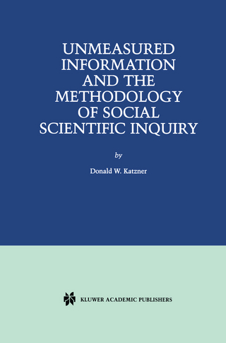 Unmeasured Information and the Methodology of Social Scientific Inquiry