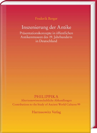 Inszenierung der Antike: Präsentationskonzepte in öffentlichen Antikenmuseen des 19. Jahrhunderts in Deutschland