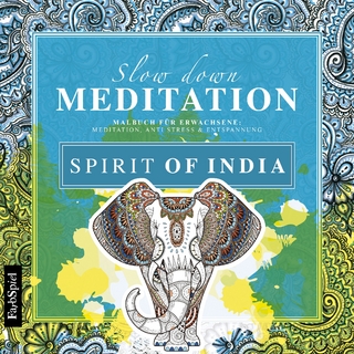 Malbuch Erwachsene Entspannung: Spirit of India - Mit zauberhaften Motiven entspannen