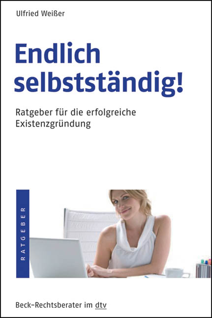 Endlich selbstst&auml;ndig! - Ulfried Wei&szlig;er