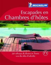 Escapades en chambres d'h&ocirc;tes -  Manufacture fran&ccedil;aise des pneumatiques Michelin