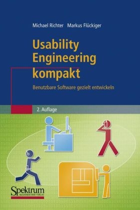 Usability Engineering kompakt - Michael Richter, Markus D. Flückiger