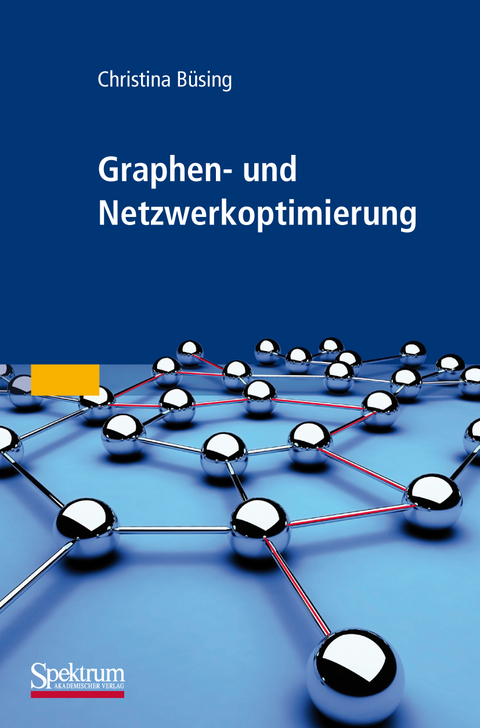 Graphen- und Netzwerkoptimierung - Christina Büsing