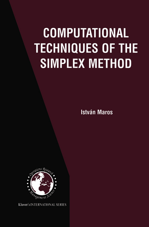 Computational Techniques of the Simplex Method - Istv&aacute;n Maros