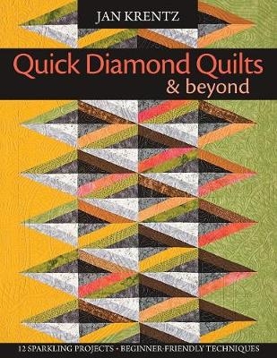 Quick Diamond Quilts and Beyond - Jan Krentz