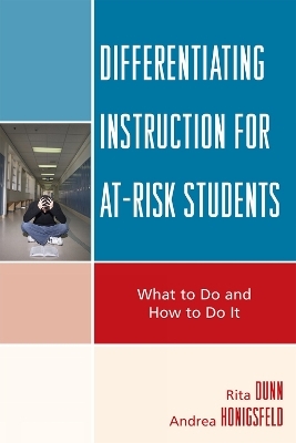 Differentiating Instruction for At-Risk Students - Rita Dunn,  Andrea  Honigsfeld