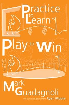 Practice to Learn, Play to Win