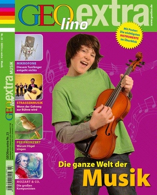 GEOlino Extra / GEOlino extra 23/2010 - Die ganze Welt der Musik