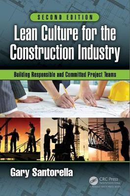 Lean Culture for the Construction Industry -  Gary Santorella