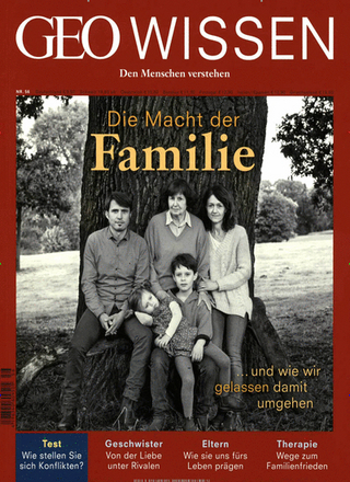 GEO Wissen / GEO Wissen 56/2015 - Die Macht der Familie