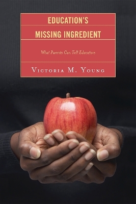 Education's Missing Ingredient - Victoria M. Young
