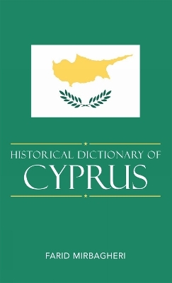 Historical Dictionary of Cyprus - Farid Mirbagheri