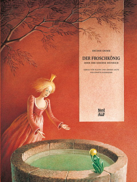 Der Froschk&ouml;nig oder der Eiserne Heinrich - Br&uuml;der Grimm