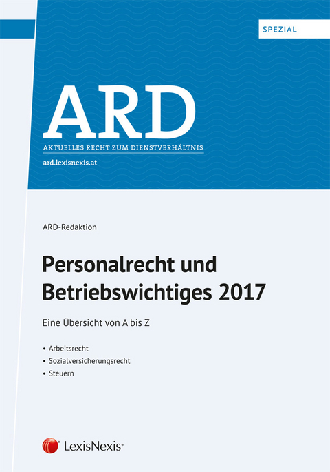 Personalrecht und Betriebswichtiges 2017 - Birgit Bleyer, Manfred Lindmayr, Bettina Sabara, Sabine Sadlo