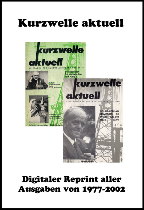 Kurzwelle aktuell &ndash; Der Leitfaden f&uuml;r Kurzwellenh&ouml;rer und DXer