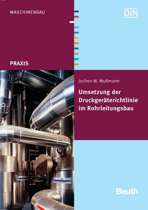 Umsetzung der Druckger&auml;terichtlinie im Rohrleitungsbau - Jochen W. Mu&szlig;mann