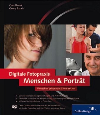 Digitale Fotopraxis. Menschen & Porträt