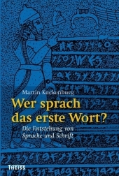 Wer sprach das erste Wort?